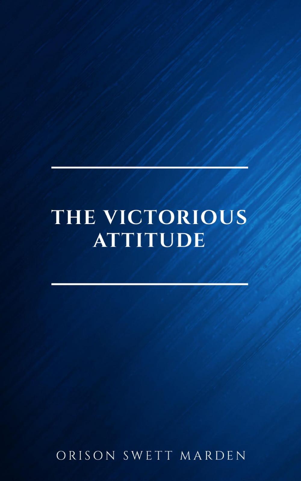 Big bigCover of The Victorious Attitude