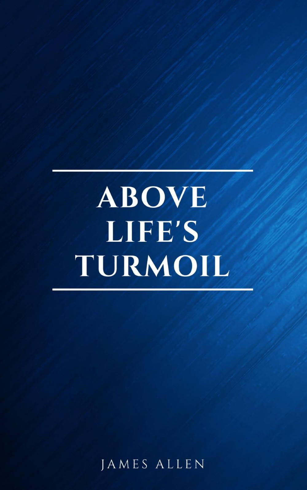 Big bigCover of Above Life's Turmoil