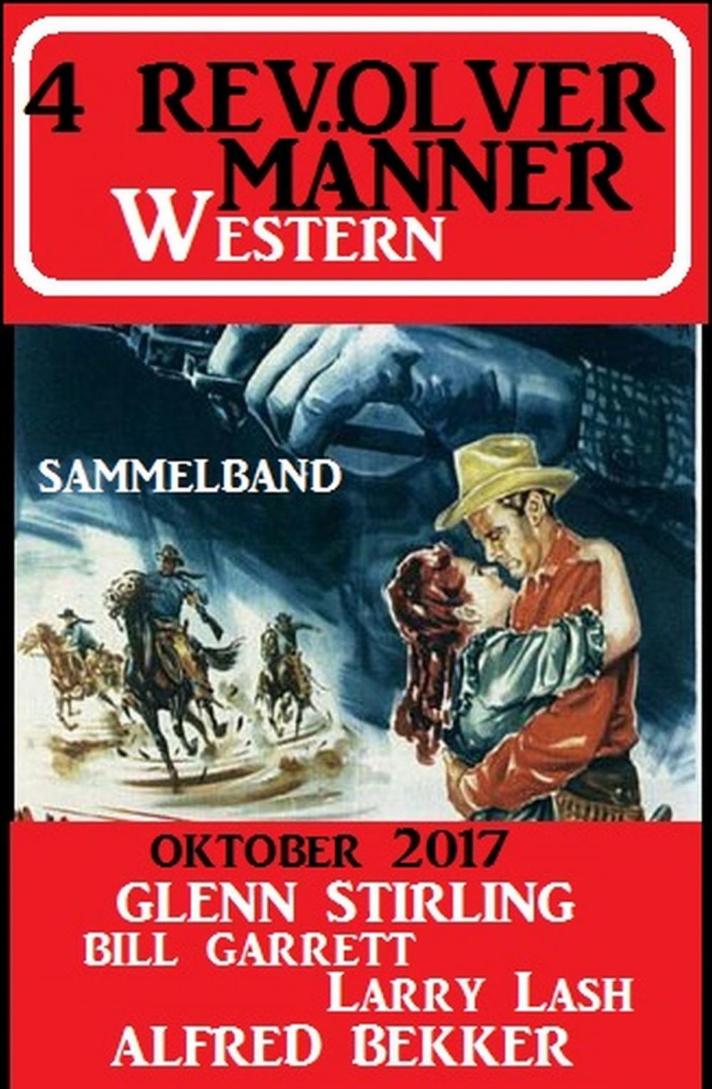 Big bigCover of 4 Revolvermänner Western 2017 Sammelband