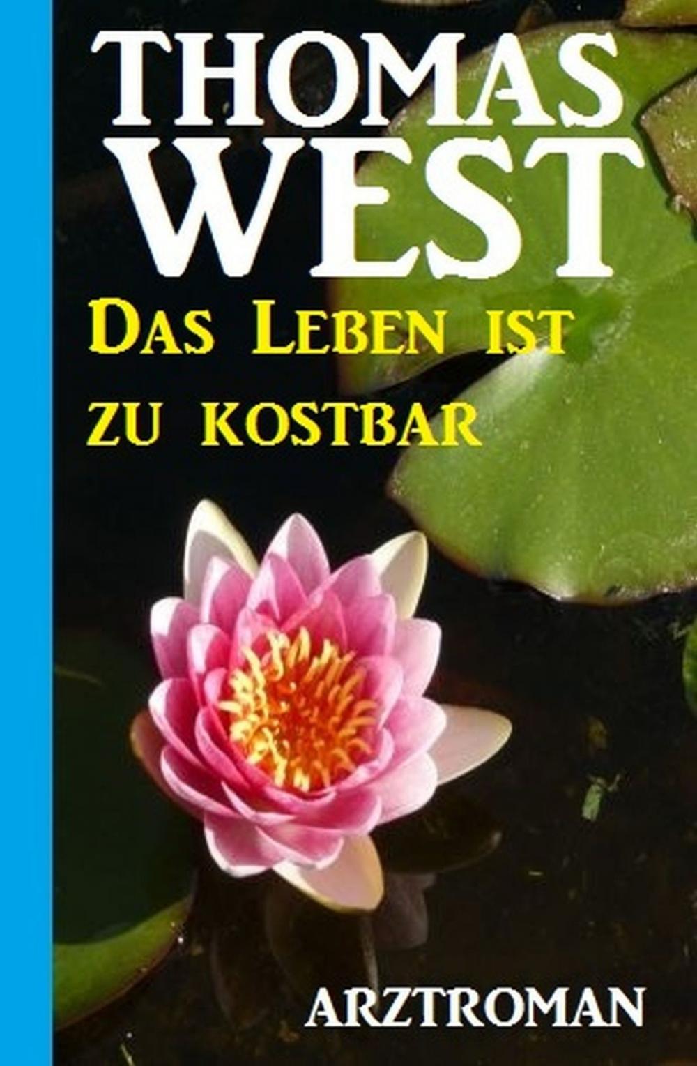 Big bigCover of Das Leben ist zu kostbar