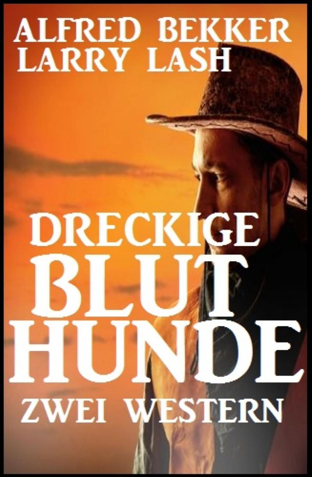 Big bigCover of Dreckige Bluthunde: Zwei Western