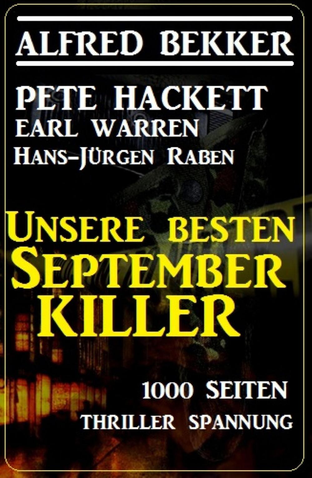 Big bigCover of Unsere besten September-Killer - 1000 Seiten Thriller Spannung