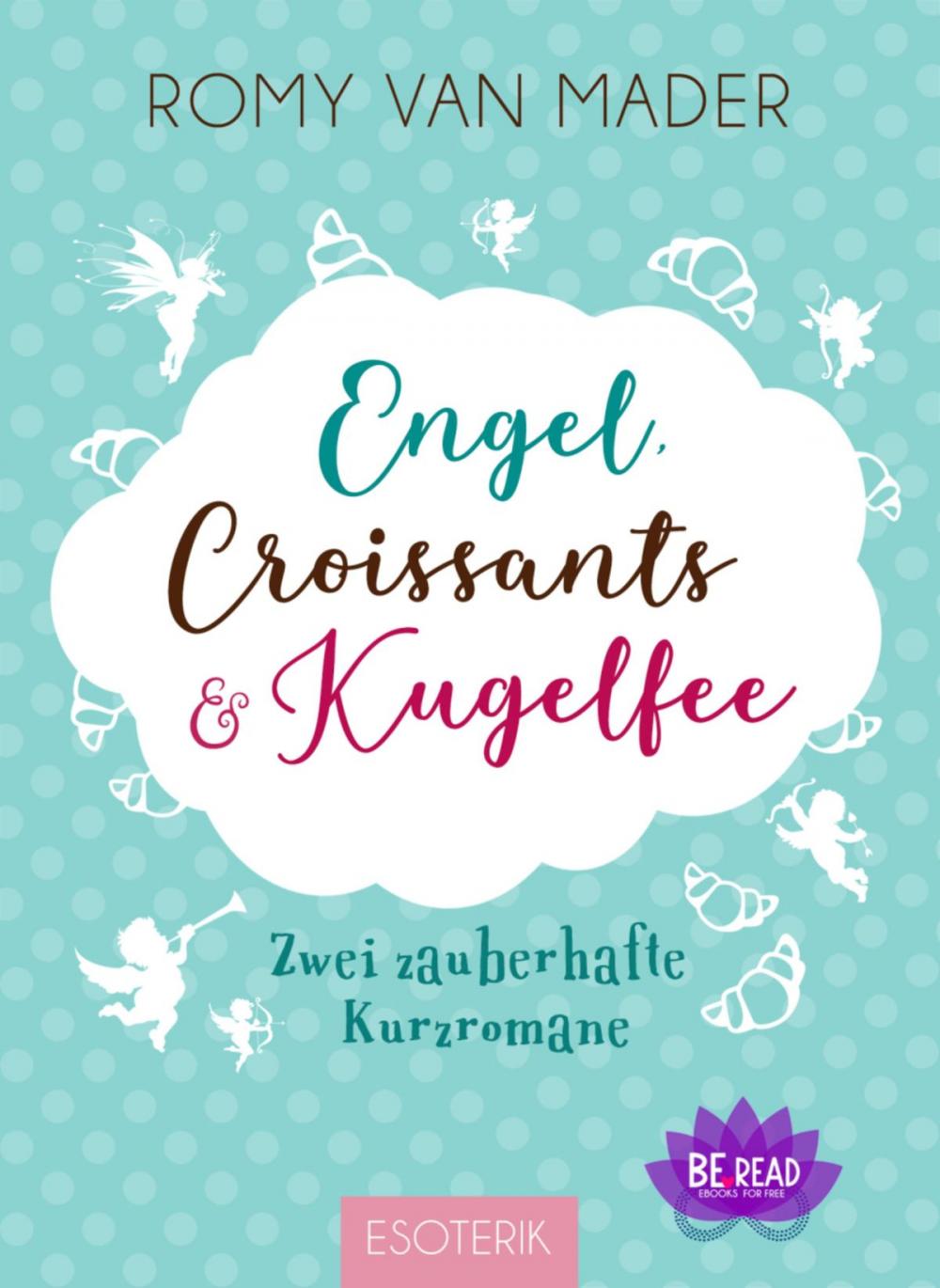 Big bigCover of Engel, Croissants und Kugelfee