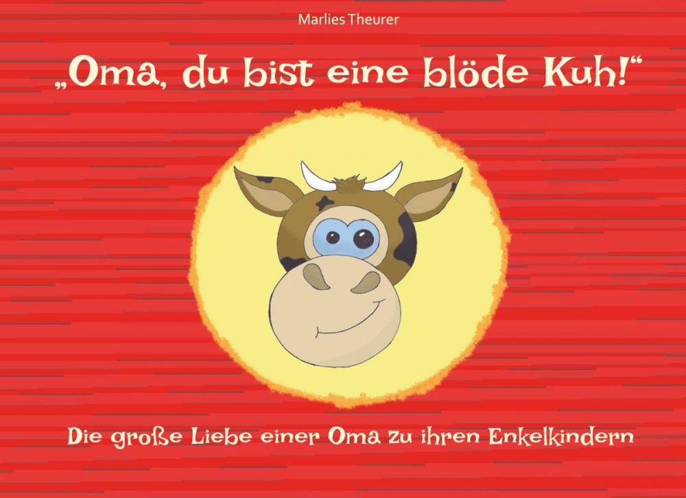 Big bigCover of "Oma, du bist eine blöde Kuh!"