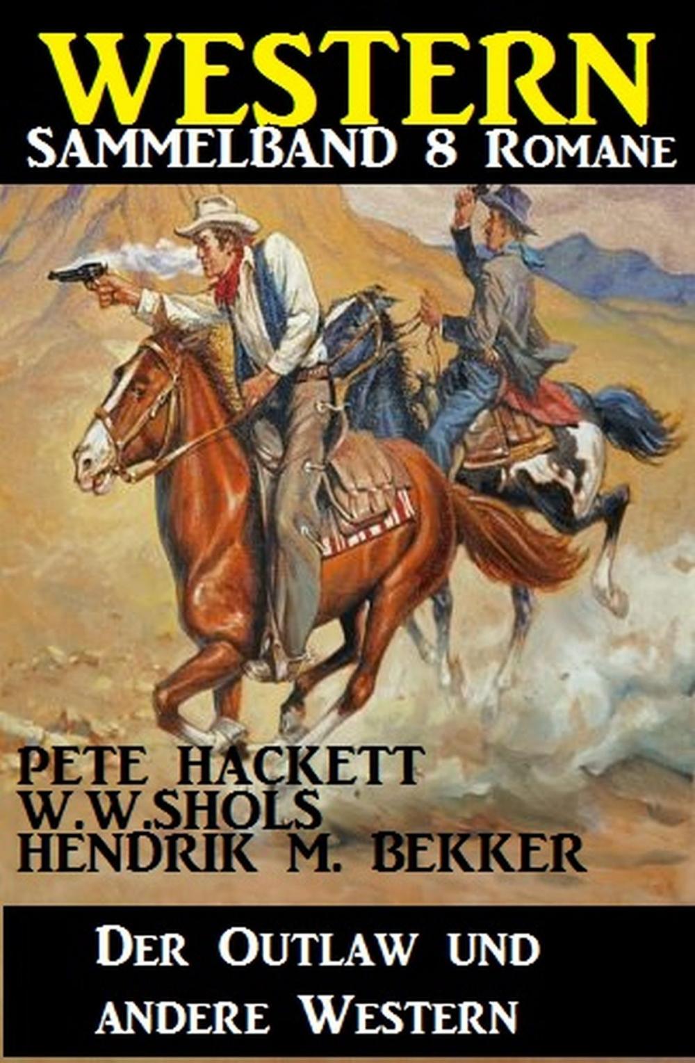 Big bigCover of Western Sammelband 8 Romane: Der Outlaw und andere Western