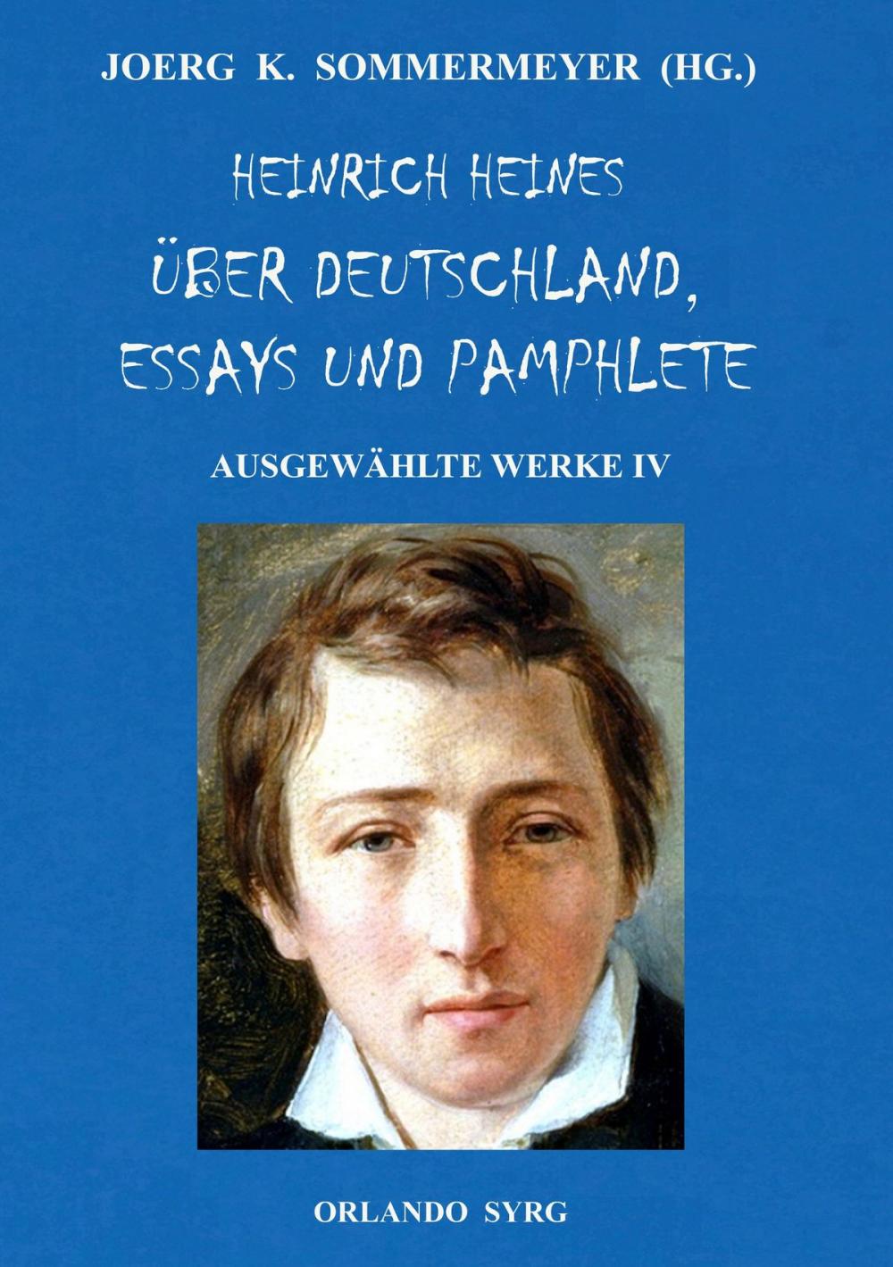 Big bigCover of Heinrich Heines Über Deutschland, Essays und Pamphlete. Ausgewählte Werke IV