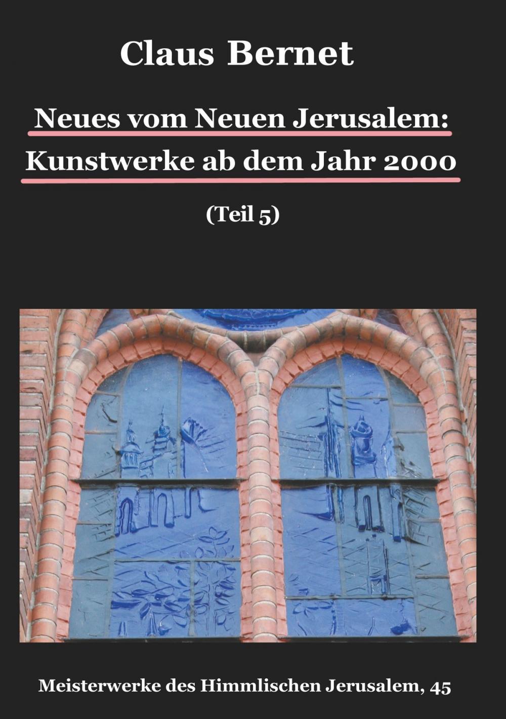 Big bigCover of Neues vom Neuen Jerusalem: Kunstwerke ab dem Jahr 2000 (Teil 5)