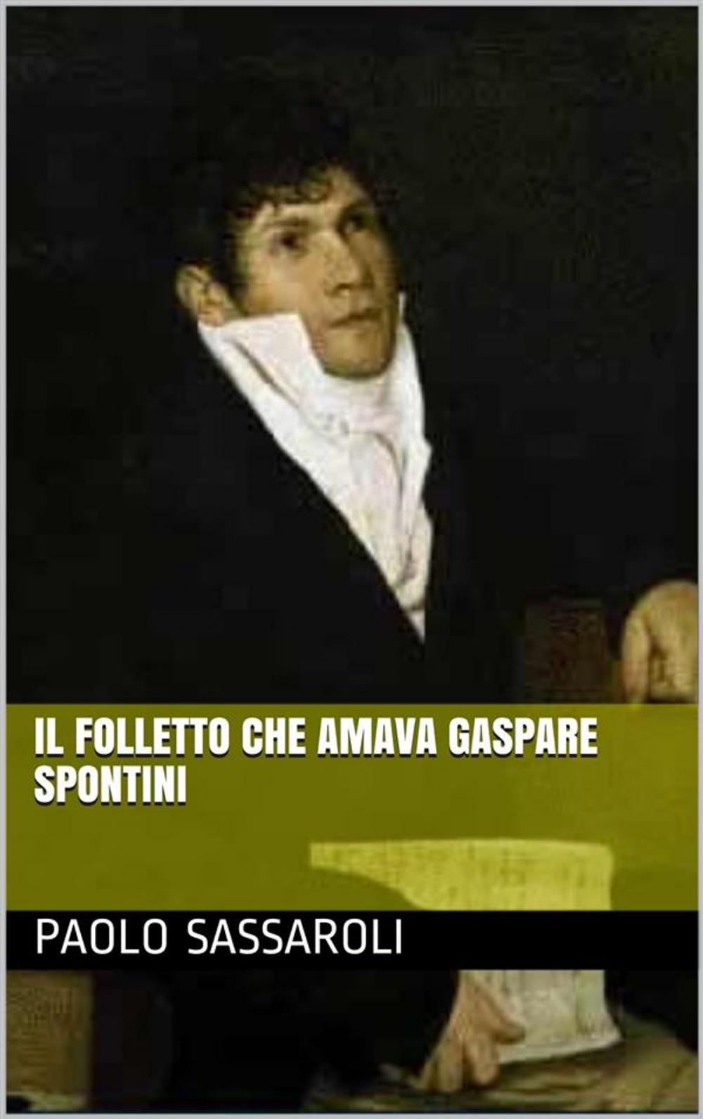 Big bigCover of Il folletto che amava Gaspare Spontini