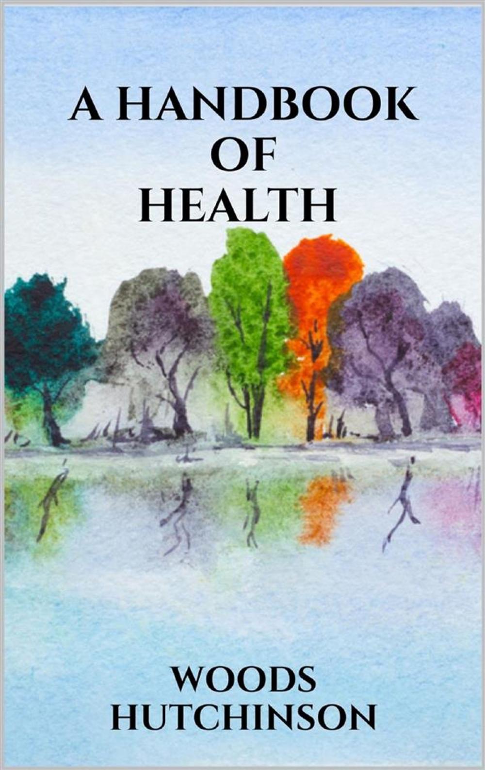 Big bigCover of A Handbook of Health