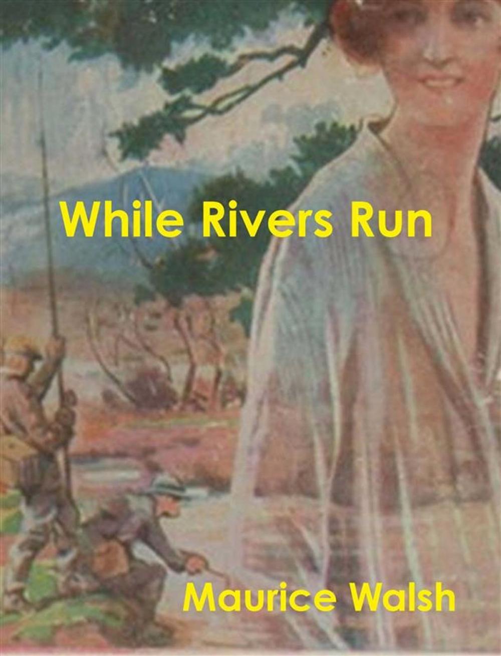 Big bigCover of While Rivers Run