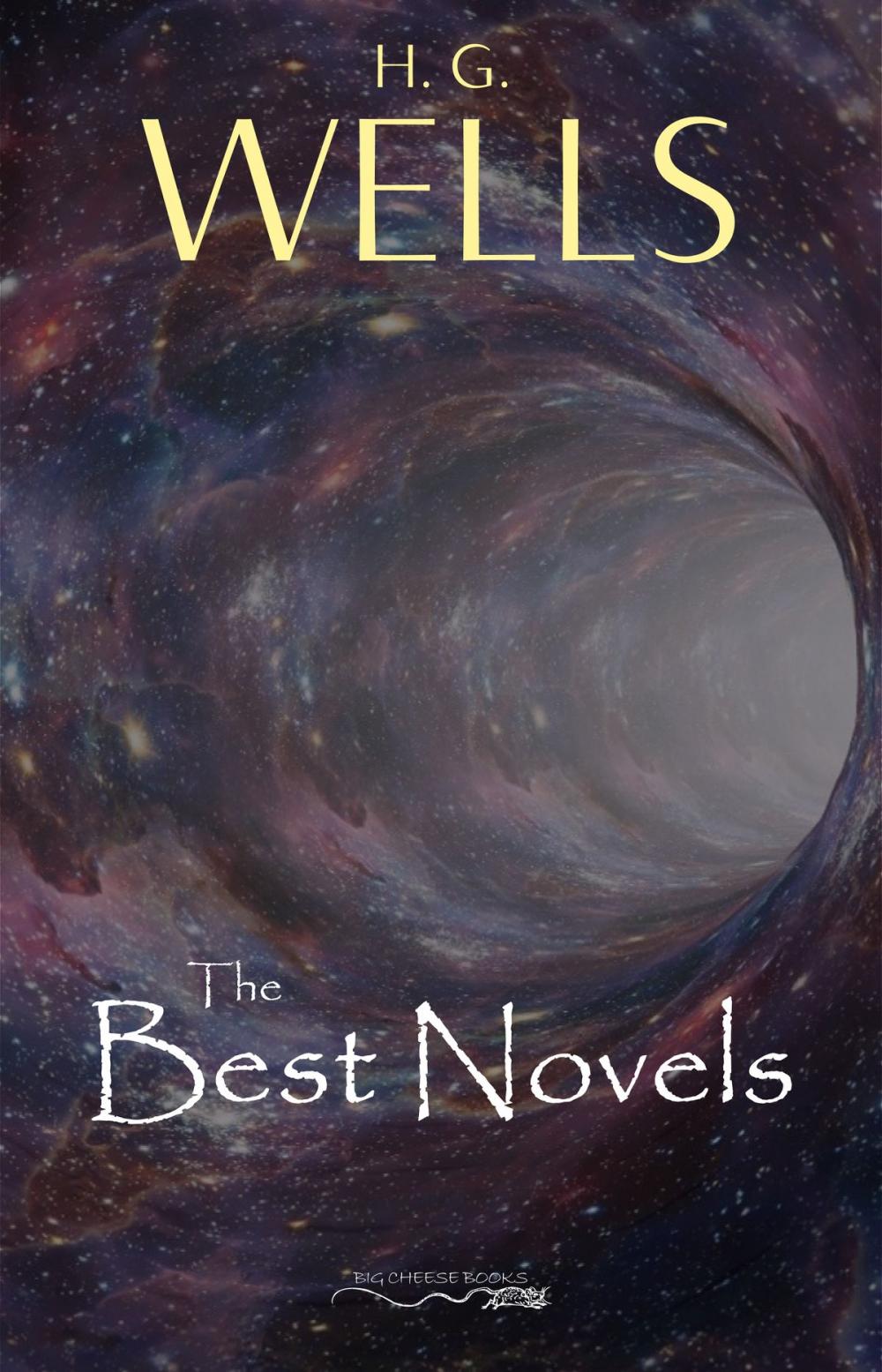 Big bigCover of H. G. Wells: The Best Novels