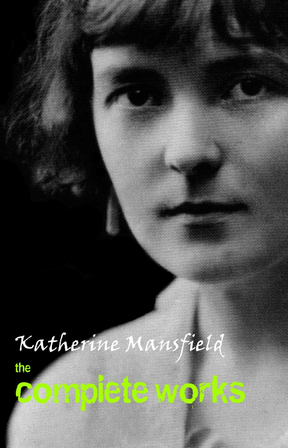 Big bigCover of Katherine Mansfield: The Complete Works