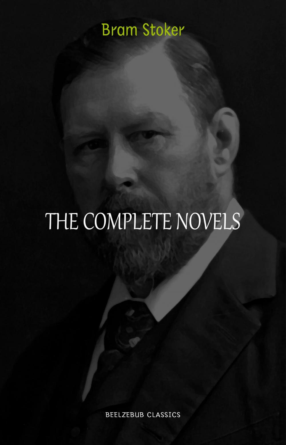 Big bigCover of Bram Stoker Collection: The Complete Novels (Dracula, The Jewel of Seven Stars, The Lady of the Shroud, The Lair of the White Worm...)