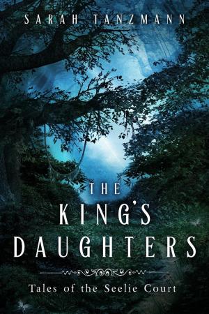 Cover of the book The King's Daughters by T. N.  Kaylor