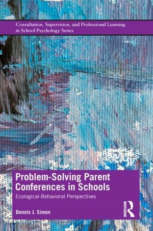 Cover of the book Problem-Solving Parent Conferences in Schools by David R. King, Florian Bauer, Svante Schriber