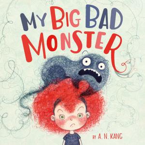 Cover of the book My Big Bad Monster by Elizabeth Rudnick