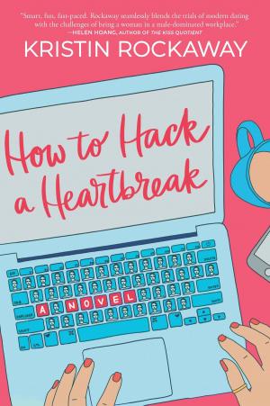 Book cover of How to Hack a Heartbreak