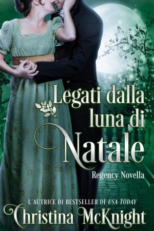 Cover of the book Legati dalla luna di Natale by Clive Algar