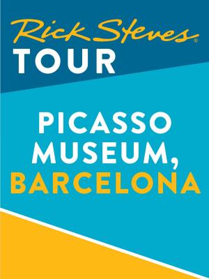 Book cover of Rick Steves Tour: Picasso Museum, Barcelona