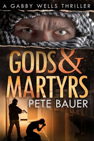 Cover of the book Gods &amp; Martyrs by Shanna M. Tull