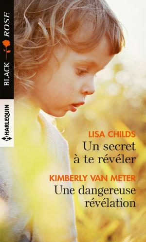 Cover of the book Un secret à te révéler - Une dangereuse révélation by Heather Graham, Barb Han, Lena Diaz