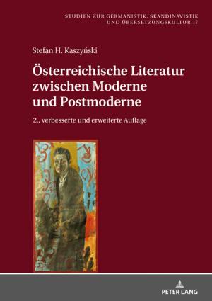 Cover of the book Oesterreichische Literatur zwischen Moderne und Postmoderne by Agnieszka Marta Kurzynska