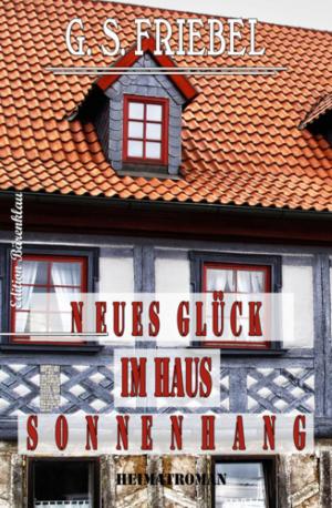 Cover of the book Neues Glück im Haus Sonnenhang by Nino Azcuy