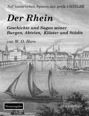 Book cover of Der Rhein. Geschichte und Sagen seiner Burgen, Abteien, Klöster und Städte