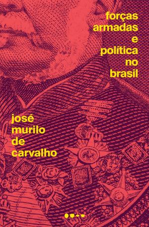 Cover of the book Forças Armadas e política no Brasil by Anne Wiazemsky