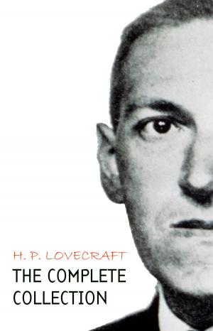 Cover of the book H. P. Lovecraft: The Complete Collection by Thomas Wolfe