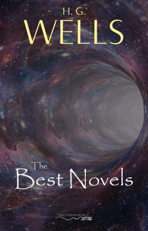 Cover of the book H. G. Wells: The Best Novels by John Dalmas
