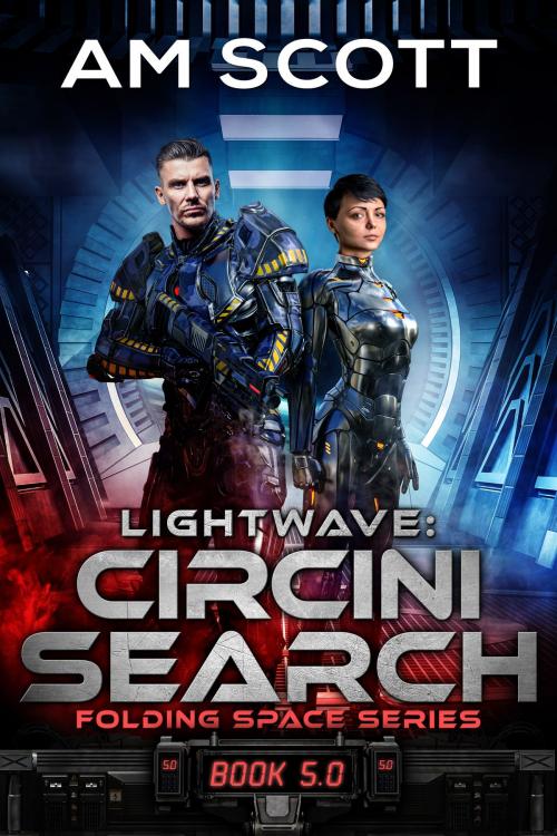 Cover of the book Lightwave: Circini Search by AM Scott, Lightwave Publishing LLC