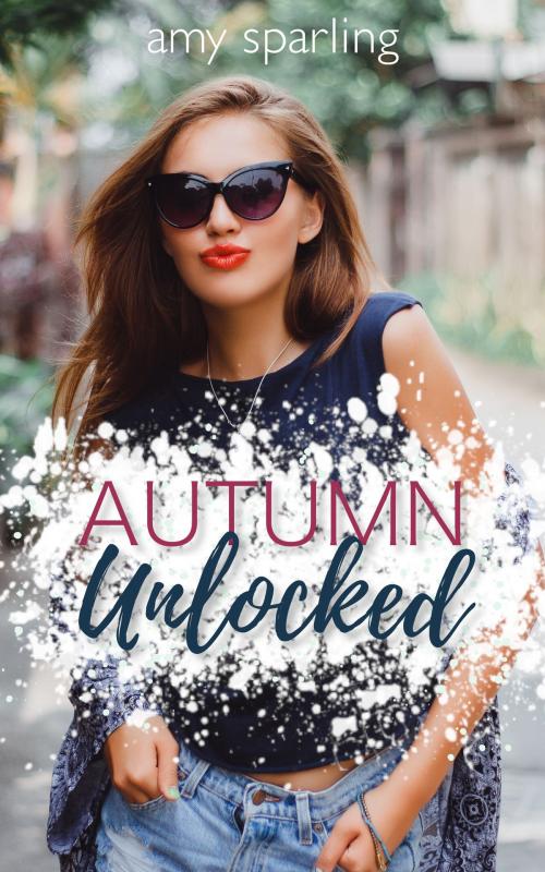 Cover of the book Autumn Unlocked by Amy Sparling, Amy Sparling