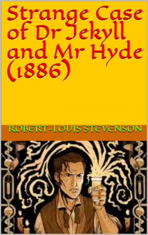 Cover of the book Strange Case of Dr Jekyll and Mr Hyde (1886) by Robert Louis Stevenson, Robert Louis Stevenson