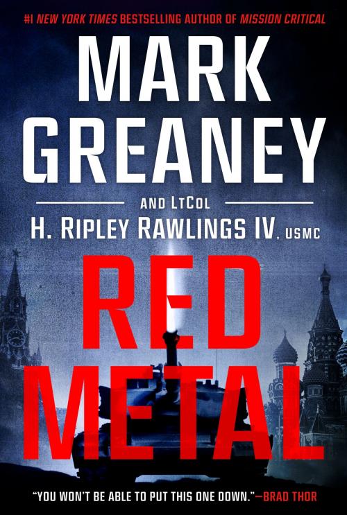 Cover of the book Red Metal by Mark Greaney, LtCol H. Ripley Rawlings, IV, USMC, Penguin Publishing Group