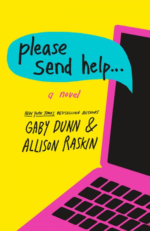 Cover of the book Please Send Help by Gaby Dunn, Allison Raskin, St. Martin's Publishing Group