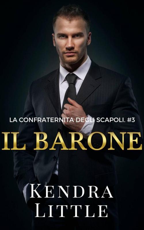 Cover of the book Il barone by Kendra Little, Kendra Little
