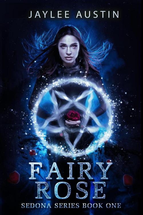 Cover of the book Fairy Rose by Jaylee Austin, Jaylee Austin