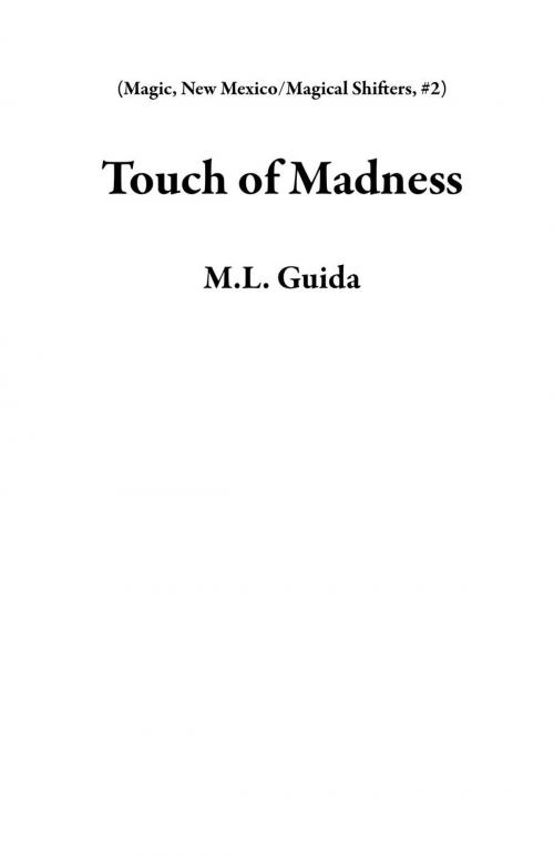 Cover of the book Touch of Madness by M.L. Guida, M.L. Guida