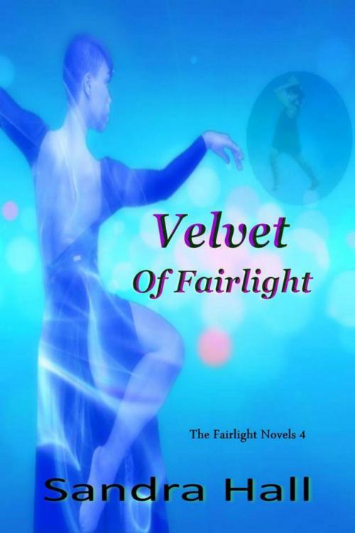 Cover of the book Velvet Of Fairlight by Sandra Hall, Darkest Eye Books