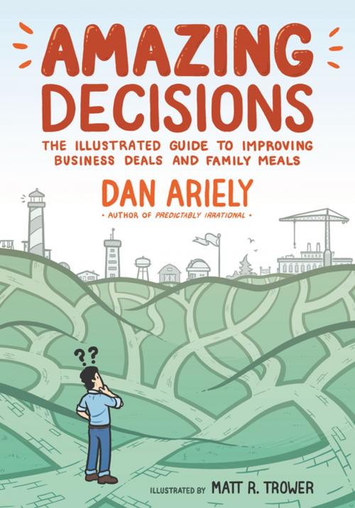 Cover of the book Amazing Decisions by Dan Ariely, Farrar, Straus and Giroux