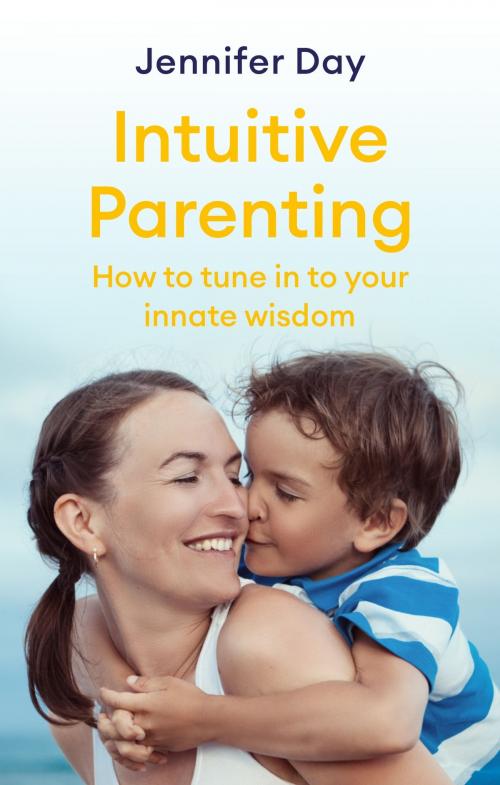 Cover of the book Intuitive Parenting by Jennifer Day, Little, Brown Book Group