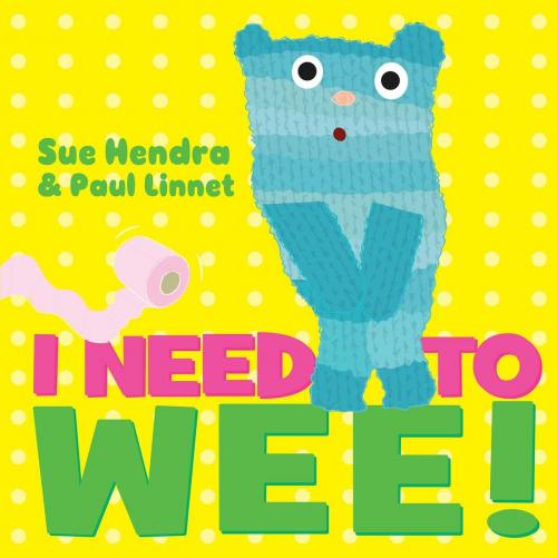 Cover of the book I Need to Wee! by Sue Hendra, Paul Linnet, Aladdin