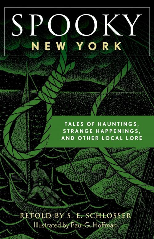 Cover of the book Spooky New York: Tales Of Hauntings, Strange Happenings, And Other Local Lore by S. E. Schlosser, Globe Pequot Press