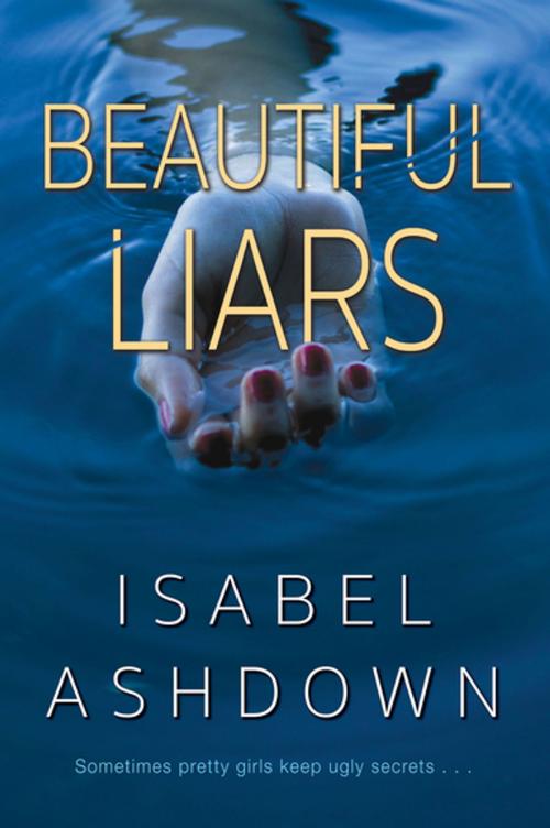 Cover of the book Beautiful Liars by Isabel Ashdown, Kensington Books