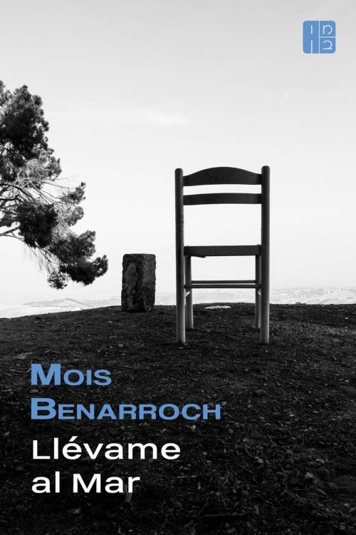 Cover of the book Llévame al Mar by Mois Benarroch, Moben