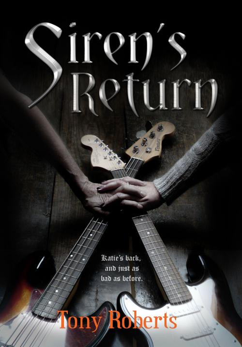 Cover of the book Siren's Return by Tony Roberts, Self Published