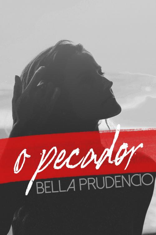 Cover of the book O Pecador by Bella Prudencio, Bibliomundi