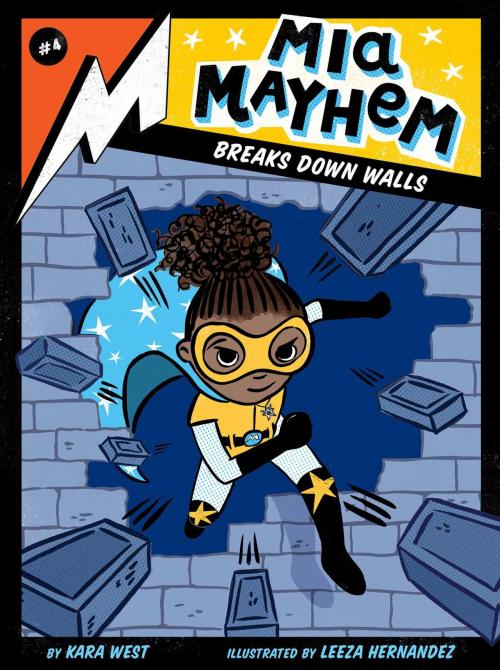 Cover of the book Mia Mayhem Breaks Down Walls by Kara West, Little Simon