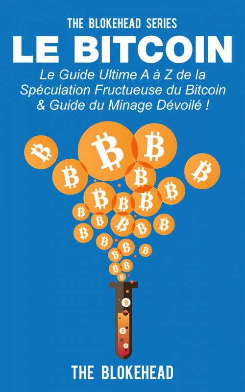 Cover of the book Le Bitcoin by The Blokehead, Babelcube Inc.